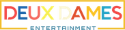 Deux Dames Entertainment